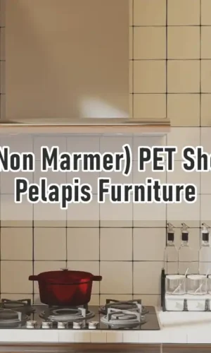 2. (Non Marmer) PET Sheet Pelapis Furniture(web)